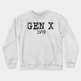 Gen X 1972 Crewneck Sweatshirt